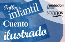Fundación Bancaja ofrece en Sagunto un taller infantil de escritura creativa e ilustración sobre El Quijote